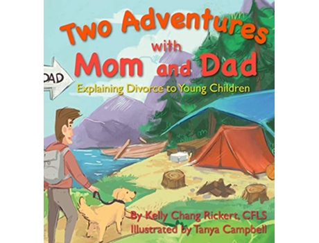 Livro Two Adventures with Mom and Dad Explaining Divorce to Young Children de Kelly Chang Rickert (Inglês)