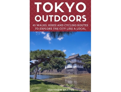 Livro Tokyo Outdoors de Matthew Baxter (Inglês)