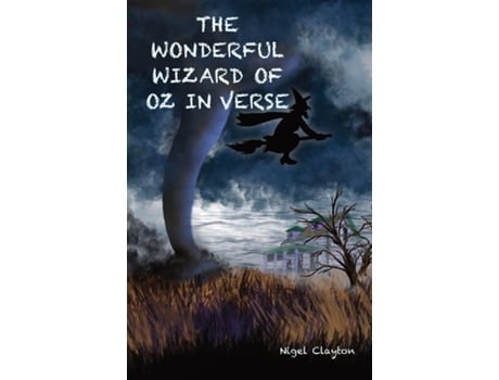 Livro The Wonderful Wizard of Oz in Verse de Nigel Clayton (Inglês)