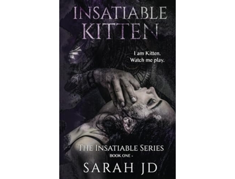 Livro Insatiable Kitten A Dark Reverse Harem Romance de Sarah JD (Inglês - Capa Dura)