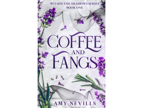 Livro Coffee and Fangs de Amy Nevills (Inglês)