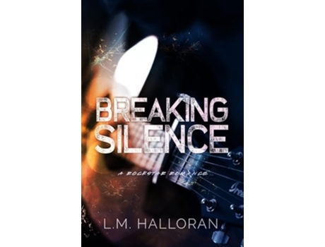 Livro Breaking Silence de LM Halloran (Inglês)