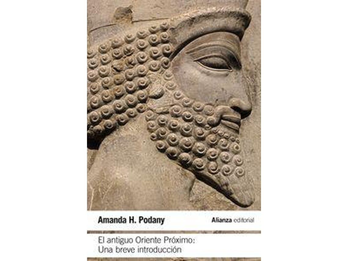 Livro El antiguo Oriente Próximo Una breve introducción de Amanda H Podany (Espanhol)