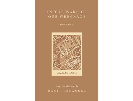 Livro In the Wake of Our Wreckage: Illustrated Revised Edition de Dani Hernandez (Inglês)