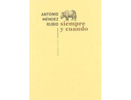 Livro Siempre Y Cuando de Antonio Méndez Rubio (Espanhol)