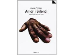 Livro Amor I Silenci de Marc Freixas Morros