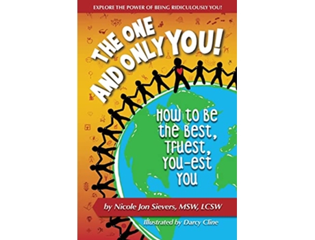 Livro The One and Only You How to Be the Best Truest Youest You de Nicole Jon Sievers (Inglês)
