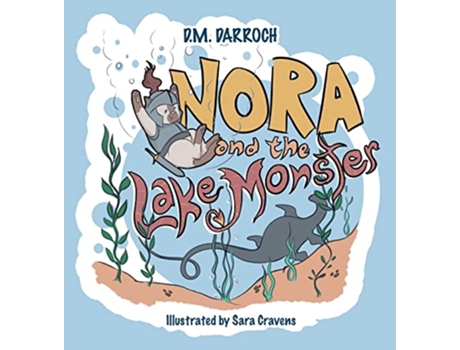 Livro Nora and the Lake Monster de D M Darroch (Inglês)