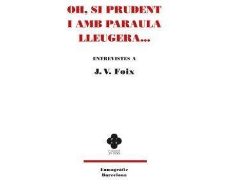 Livro Oh, Si Prudent I Amb Paraula Lleuguera.. de J.V. Foix