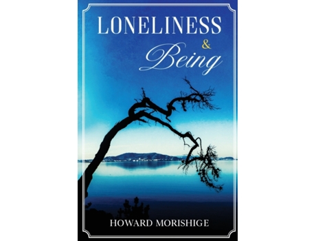 Livro Loneliness & Being Howard Morishige (Inglês)