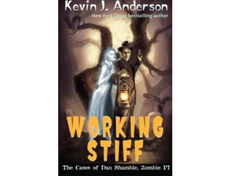 Livro Working Stiff Dan Shamble, Zombie P.i. De Kevin J Anderson (inglês)
