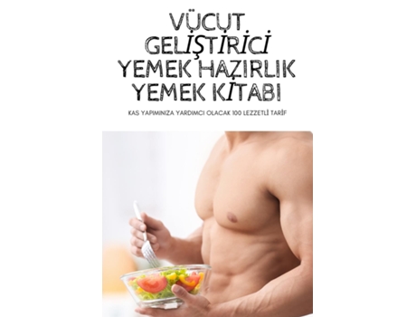 Livro Vücut Geli?sti?ri?ci? Yemek Hazirlik Yemek Ki?tabi De Aynur Ates (inglês)