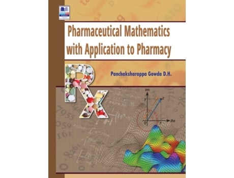 Livro Pharmaceutical Mathematics With Application To Pharmacy De D H Panchaksharappa Gowda (inglês - Capa Dura)