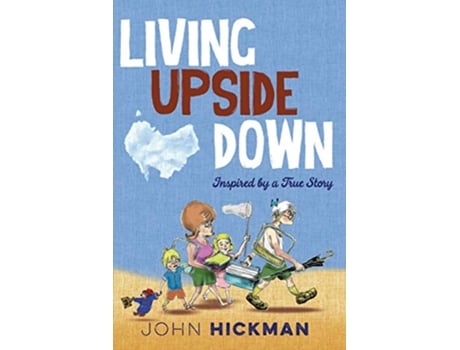 Livro Living Upside Down de John Hickman (Inglês)