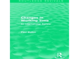 Livro Changes in Working Time de Paul Blyton (Inglês)