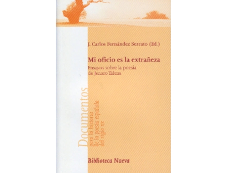 Livro Mi Oficio Es La Extrañeza de Juan Carlos Fernandez Serrato