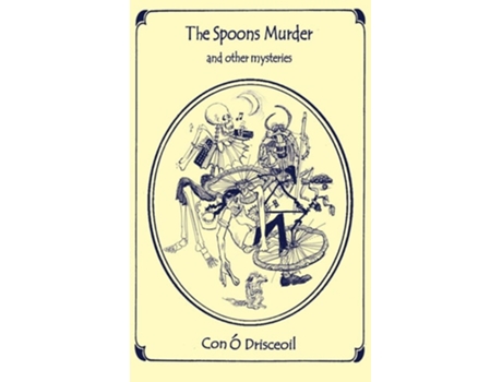 Livro The Spoons Murder and Other Mysteries de Con O'Drisceoil ( Inglês )