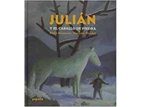 Livro Julián Y El Caballo De Piedra de FÉlix Bruzzone