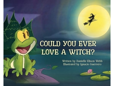Livro Could You Ever Love a Witch? de Danielle Elison Webb (Inglês - Capa Dura)