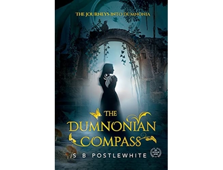 Livro The Dumnonian Compass The Journeys Into Dumnonia de S B Postlewhite (Inglês)