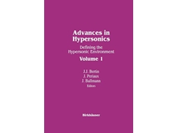 Livro Advances in Hypersonics Defining the Hypersonic Environment Volume 1 de BALLMAN BERTIN PERIAUX (Inglês)