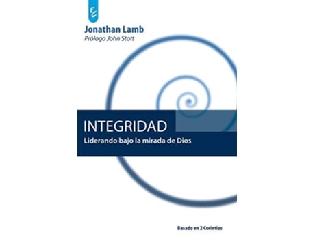 Livro Integridad Liderando Bajo La Mirada De Dios De Jonathan Lamb (espanhol)
