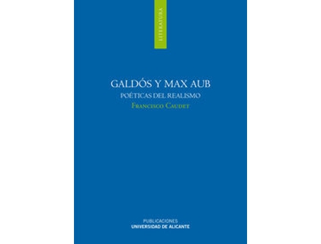 Livro Galdós Y Max Aub de Francisco Caudet Roca (Espanhol)
