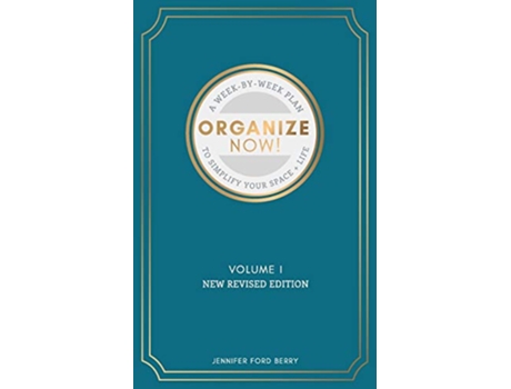Livro Organize Now A WeekbyWeek Guide to Simplify Your Space and Your Life de Jennifer Ford Berry (Inglês)