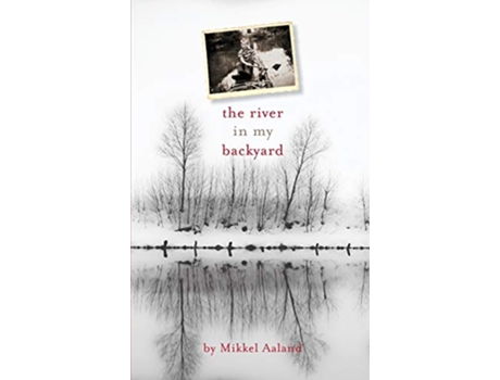 Livro The River in My Backyard de Mikkel Aaland (Inglês)