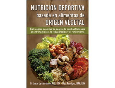 Livro Nutrición Deportiva Basada En Alimentos De Origen Vegetal de Enette Larson-Meyer (Espanhol)