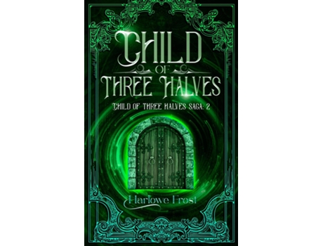Livro Child Of Three Halves 1980s LGBTQ Urban Fantasy de Harlowe Frost (Inglês)