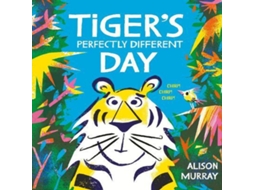 Livro Tigers Perfectly Different Day de Alison Murray (Inglês)