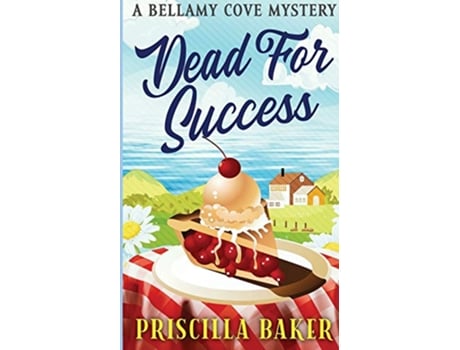 Livro Dead for Success de Priscilla Baker (Inglês)