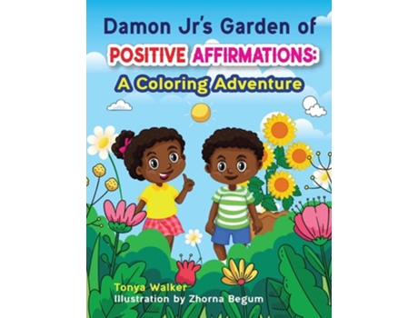 Livro Damon Jrs Garden of Positive Affirmations A Coloring Adventure de Tonya Walker (Inglês)