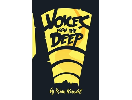 Livro Voices from the Deep A Collection of Fantasy and Science Fiction Short Stories de Brian Reindel (Inglês)