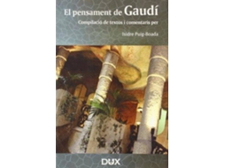 Livro El pensament de GaudÃ­ compilaciÃ³ de textos i comentaris de Antoni Gaudã­ e Isidro Puig Boada