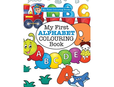 Livro My First ALPHABET Colouring Book de Elizabeth James (Inglês)