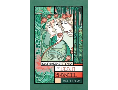 Livro The Death Spancel And Others De Katharine Tynan (inglês)