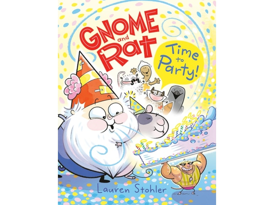 Livro Gnome and Rat Time to Party! de Lauren Stohler (Inglês - Capa Dura)