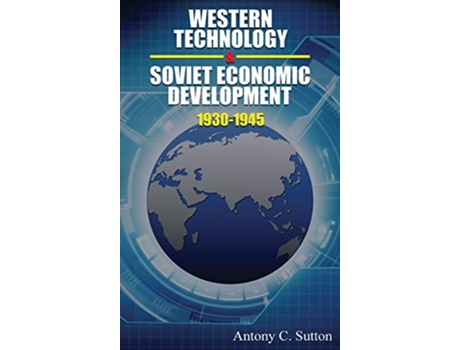 Livro Western Technology and Soviet Economic Development 1930 to 1945 de Antony C Sutton (Inglês - Capa Dura)