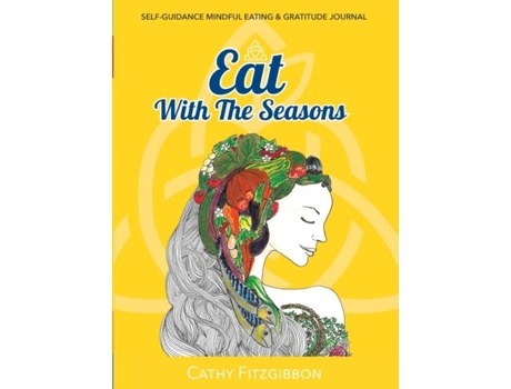 Livro Eat With The Seasons De Cathy Fitzgibbon (inglês)