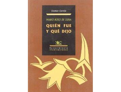 Livro Mario Roso Quien Fue Y Que Dijo de Esteban Cortijo