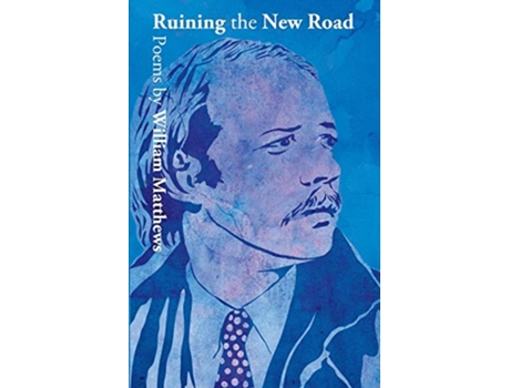 Livro Ruining the New Road de William Matthews (Inglês)
