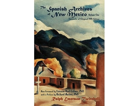 Livro The Spanish Archives of New Mexico Volume One Southwest Heritage de Ralph Emerson Twitchell (Inglês)