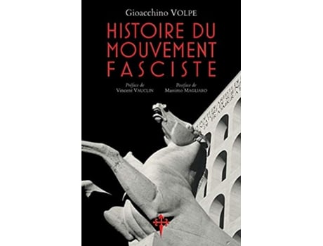Livro Histoire du mouvement fasciste French Edition de Gioacchino Volpe (Francês)