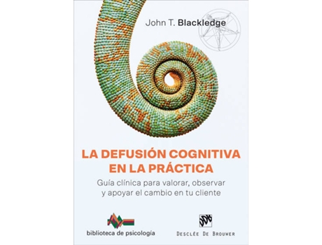 Livro La Defusión Cognitiva En La Práctica de John T. Blackledge