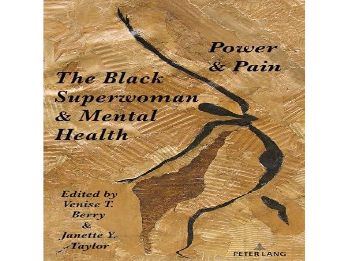 Livro The Black Superwoman Mental Health Power Pain de Peter Lang Group AG (Inglês)