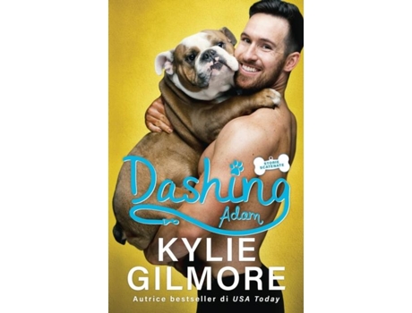 Livro Dashing - Adam De Kylie Gilmore (inglês)