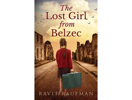 Livro The Lost Girl From Belzec De Ravit Raufman (inglês - Capa Dura)