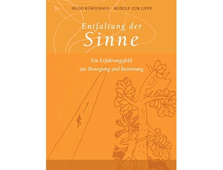 Livro Entfaltung der Sinne Ein Erfahrungsfeld zur Bewegung und Besinnung German Edition de Hugo Kükelhaus e Rudolf Zur Lippe (Alemão)